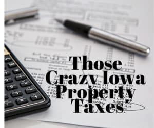 Read more about the article Those Crazy Iowa Property Taxes