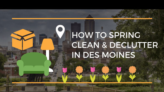 How to Spring Clean & Declutter in Des Moines