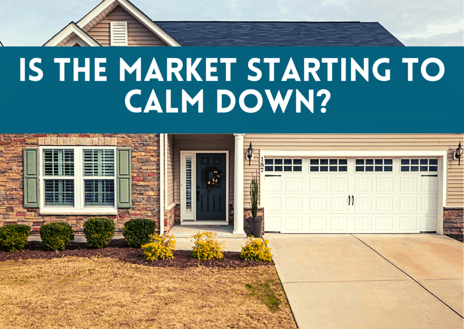Is the market starting to calm down? 
